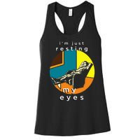 FatherS Day Funny IM Just Resting My Eyes Women's Racerback Tank