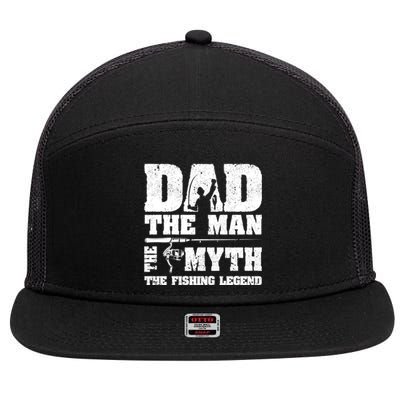 Father's Day Funny Dad The Man The Myth The Fishing Legend Gift Fishing Dad 7 Panel Mesh Trucker Snapback Hat