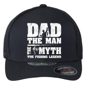 Father's Day Funny Dad The Man The Myth The Fishing Legend Gift Fishing Dad Flexfit Unipanel Trucker Cap