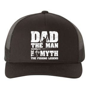 Father's Day Funny Dad The Man The Myth The Fishing Legend Gift Fishing Dad Yupoong Adult 5-Panel Trucker Hat