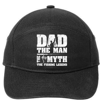 Father's Day Funny Dad The Man The Myth The Fishing Legend Gift Fishing Dad 7-Panel Snapback Hat