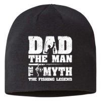 Father's Day Funny Dad The Man The Myth The Fishing Legend Gift Fishing Dad Sustainable Beanie