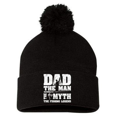 Father's Day Funny Dad The Man The Myth The Fishing Legend Gift Fishing Dad Pom Pom 12in Knit Beanie