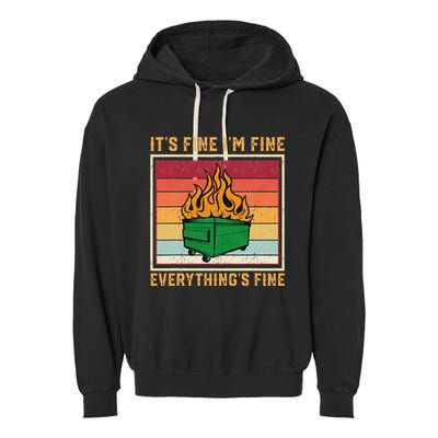Funny Dumpster Fire It’s Fine I’m Fine Everything’s  Garment-Dyed Fleece Hoodie