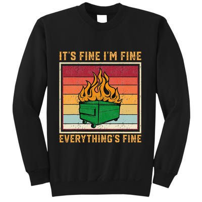 Funny Dumpster Fire It’s Fine I’m Fine Everything’s  Sweatshirt
