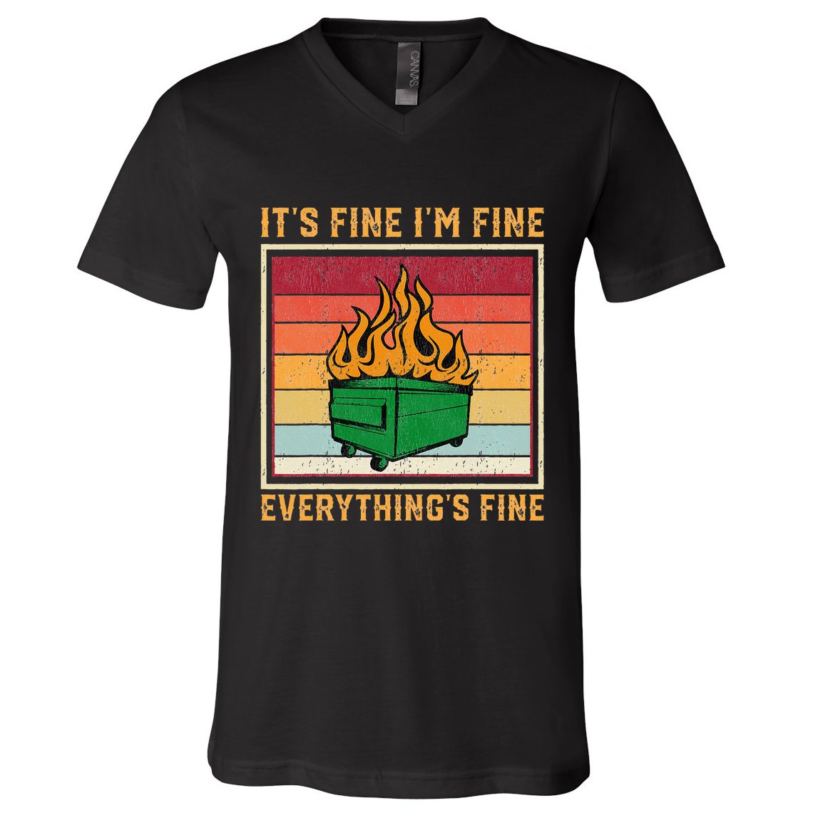 Funny Dumpster Fire It’s Fine I’m Fine Everything’s  V-Neck T-Shirt