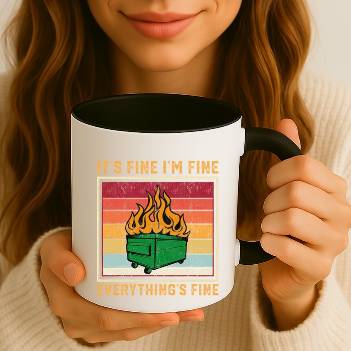Funny Dumpster Fire It’s Fine I’m Fine Everything’s  Mug