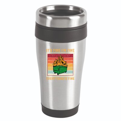 Funny Dumpster Fire It’s Fine I’m Fine Everything’s  16oz Travel Tumbler