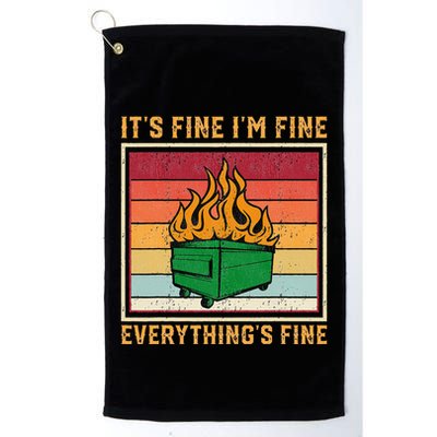 Funny Dumpster Fire It’s Fine I’m Fine Everything’s  Golf Towel