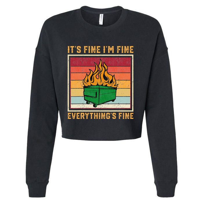 Funny Dumpster Fire It’s Fine I’m Fine Everything’s  Cropped Pullover Crew