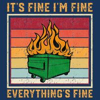 Funny Dumpster Fire It’s Fine I’m Fine Everything’s  Infant Baby Jersey Bodysuit