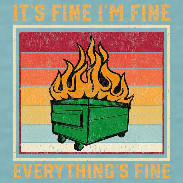 Funny Dumpster Fire It’s Fine I’m Fine Everything’s  Sueded Cloud Jersey T-Shirt