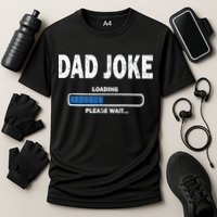 Fathers Day Funny Dad Joke Loading Gift Cooling Performance Crew T-Shirt