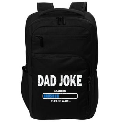 Fathers Day Funny Dad Joke Loading Gift Impact Tech Backpack