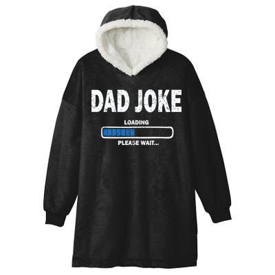 Fathers Day Funny Dad Joke Loading Gift Hooded Wearable Blanket