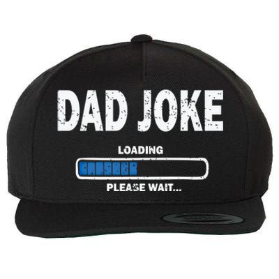 Fathers Day Funny Dad Joke Loading Gift Wool Snapback Cap