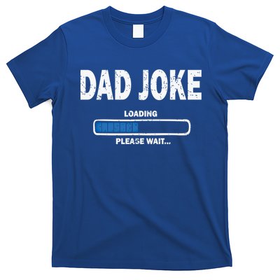 Fathers Day Funny Dad Joke Loading Gift T-Shirt