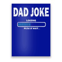 Fathers Day Funny Dad Joke Loading Gift Poster