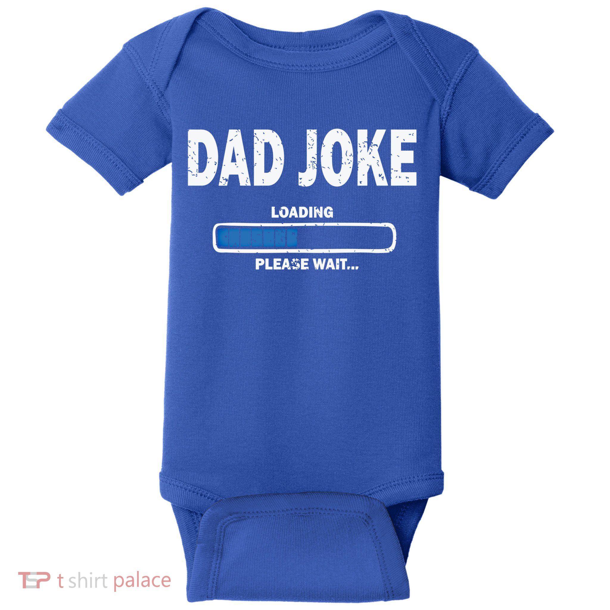 Fathers Day Funny Dad Joke Loading Gift Baby Bodysuit