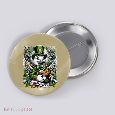 Feeling Ducky Funny Irish St PatrickS Day Lucky Duck Button