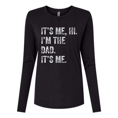 Fathers Day Funny Its Me Hi IM The Dad Its Me Womens Cotton Relaxed Long Sleeve T-Shirt