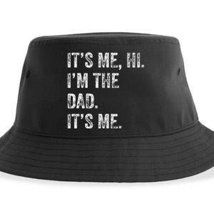 Fathers Day Funny Its Me Hi IM The Dad Its Me Sustainable Bucket Hat