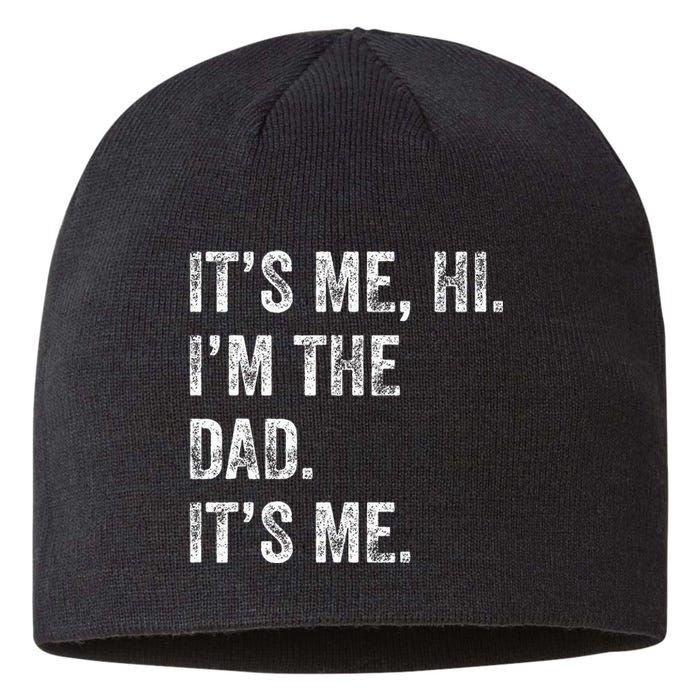 Fathers Day Funny Its Me Hi IM The Dad Its Me Sustainable Beanie