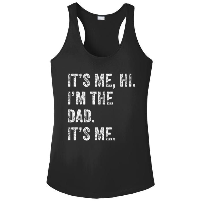 Fathers Day Funny Its Me Hi IM The Dad Its Me Ladies PosiCharge Competitor Racerback Tank