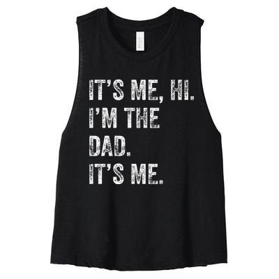 Fathers Day Funny Its Me Hi IM The Dad Its Me Women's Racerback Cropped Tank