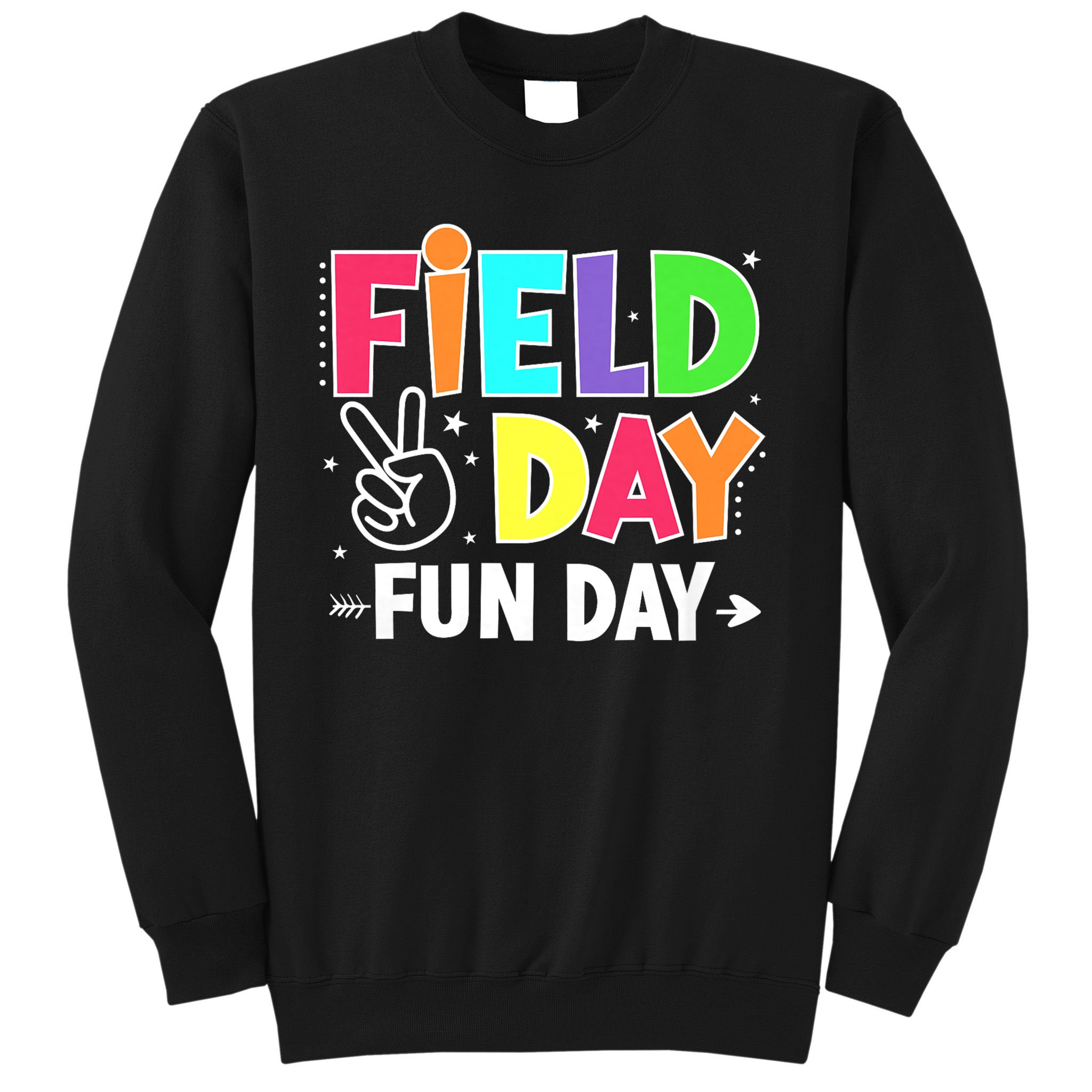 Field Day Fun Day Funny For Teacher Kids Field Day 2025 Sweatshirt