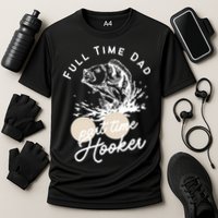 Father's Day Full Time Dad Part Time Hooker Gift Fishing Dad Cooling Performance Crew T-Shirt