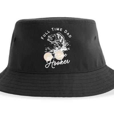 Father's Day Full Time Dad Part Time Hooker Gift Fishing Dad Sustainable Bucket Hat