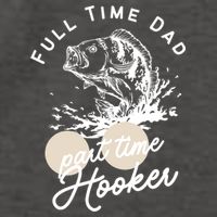 Father's Day Full Time Dad Part Time Hooker Gift Fishing Dad Vector Backpack
