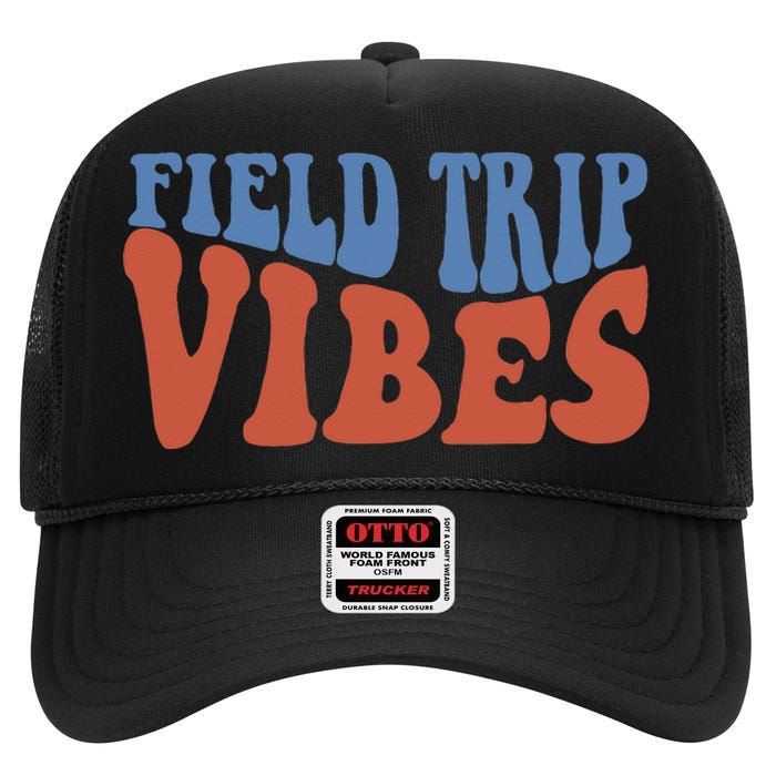 Field Day Field Trip Vibes Students High Crown Mesh Back Trucker Hat