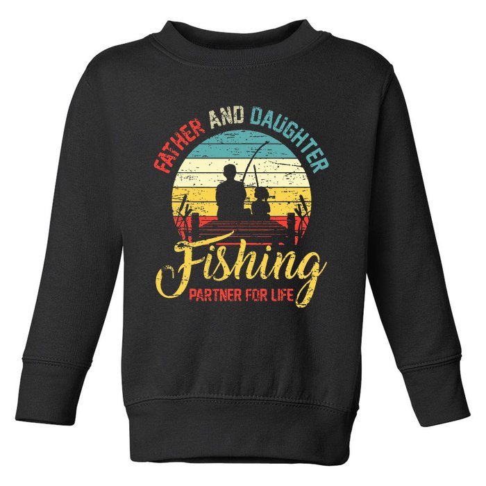 Father Daughter Fishing Partner For Life Retro Matching Dad Toddler Sweatshirt