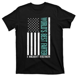 Father's Day Funny World's Best Farter I Mean Father T-Shirt