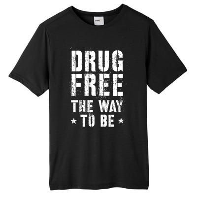 Funny Drug Free The Way To Be Clean Na Inspirational Funny Gift Tall Fusion ChromaSoft Performance T-Shirt