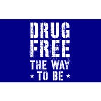 Funny Drug Free The Way To Be Clean Na Inspirational Funny Gift Bumper Sticker