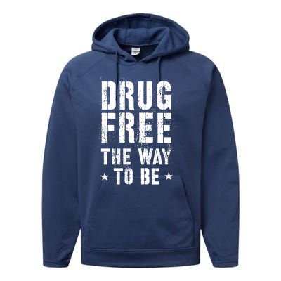 Funny Drug Free The Way To Be Clean Na Inspirational Funny Gift Performance Fleece Hoodie