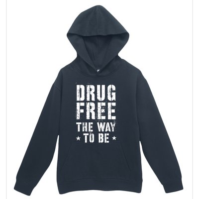 Funny Drug Free The Way To Be Clean Na Inspirational Funny Gift Urban Pullover Hoodie