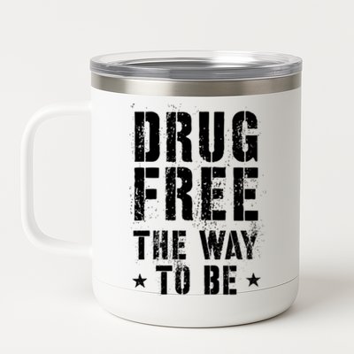 Funny Drug Free The Way To Be Clean Na Inspirational Funny Gift 12 oz Stainless Steel Tumbler Cup