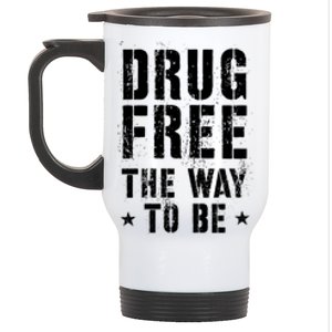 Funny Drug Free The Way To Be Clean Na Inspirational Funny Gift Stainless Steel Travel Mug