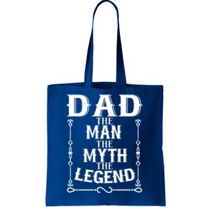 Fathers Day Funny Gift Dad The The Myth The Legend Gift Tote Bag