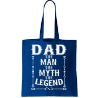 Fathers Day Funny Gift Dad The The Myth The Legend Gift Tote Bag