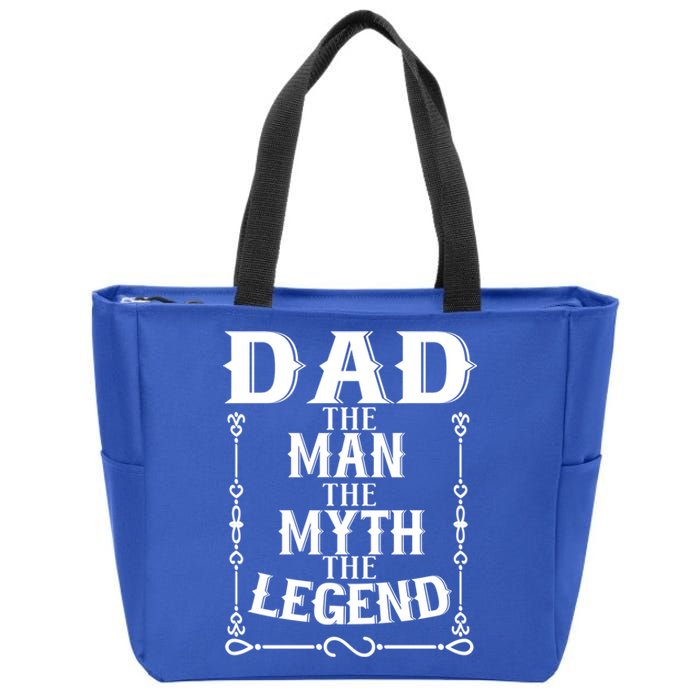 Fathers Day Funny Gift Dad The The Myth The Legend Gift Zip Tote Bag