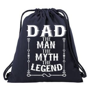 Fathers Day Funny Gift Dad The The Myth The Legend Gift Drawstring Bag