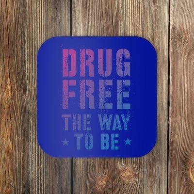 Funny Drug Free The Way To Be Clean Na Inspirational Funny Gift Coaster