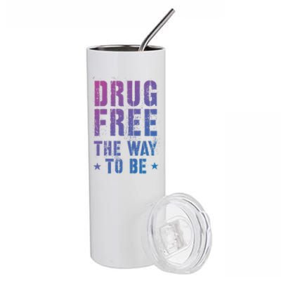 Funny Drug Free The Way To Be Clean Na Inspirational Funny Gift Stainless Steel Tumbler