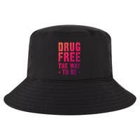 Funny Drug Free The Way To Be Clean Na Inspirational Funny Gift Cool Comfort Performance Bucket Hat
