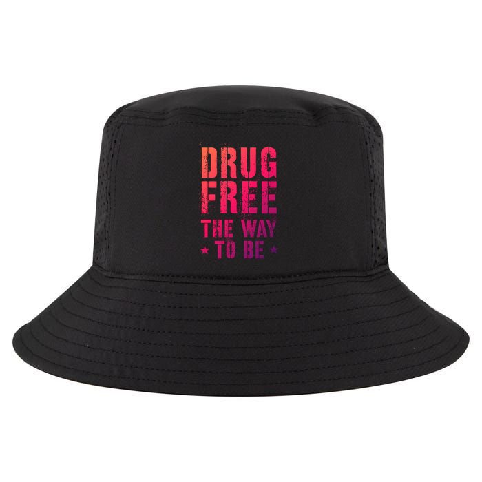 Funny Drug Free The Way To Be Clean Na Inspirational Funny Gift Cool Comfort Performance Bucket Hat